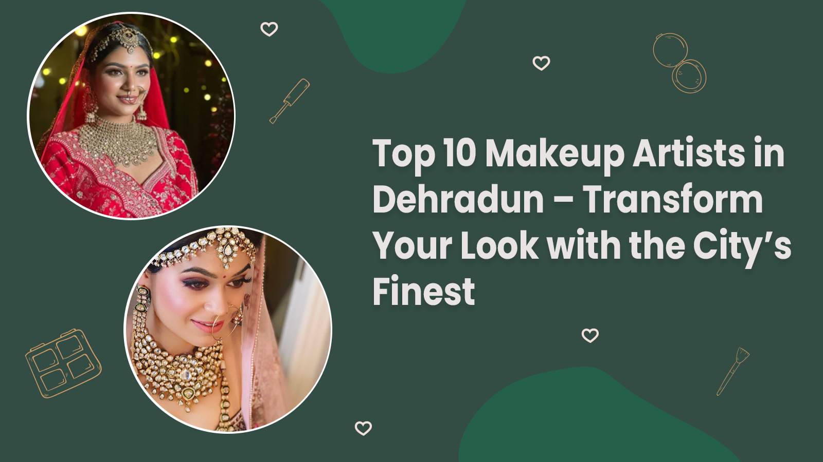 top 10 makeup artists in Dehradun